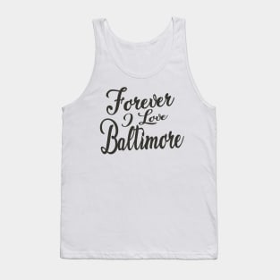 Forever i love Baltimore Tank Top